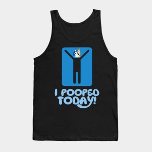 I Pooped Today! ( bluey bingo head ) Tank Top